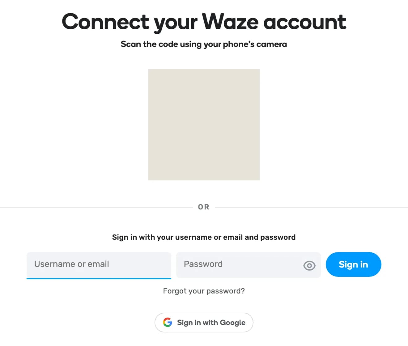 Waze's sign-in screen, headed “Connect your Waze account”. Under “Scan the code using your phone's camera” is a blank block where the pairing QR was painted out, then an OR rule, a username-or-email and password form with a Sign in button, a “Forgot your password?” link, and a “Sign in with Google” button.